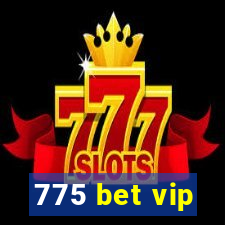 775 bet vip